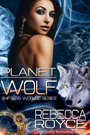 Planet Wolf: Shifter's World by Rebecca Royce