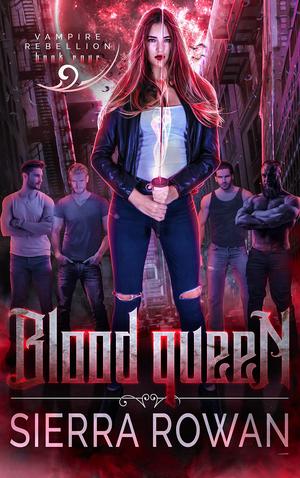 Blood Queen by Sierra Rowan
