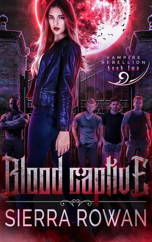 Blood Captive (Vampire Rebellion #2)