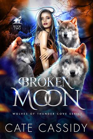 Broken Moon by Cate Cassidy, Kate Nova