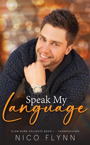Speak My Language (Slow Burn Holidays #1)