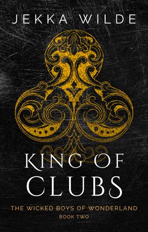 King of Clubs (Wicked Boys of Wonderland #2)