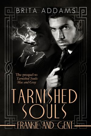 Tarnished Souls: Frankie and Gent (Tarnished #2)