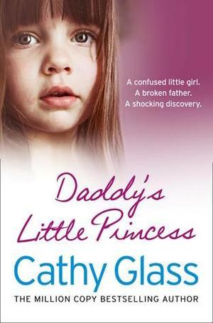 Daddy’s Little Princess by Cathy Glass