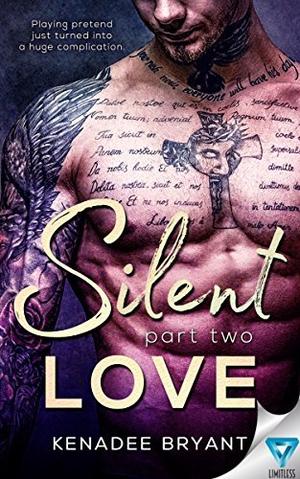 Silent Love: Part 2 by Kenadee Bryant