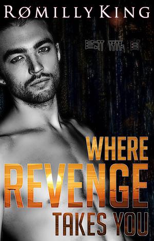 Where Revenge Takes You (Revenge #3)