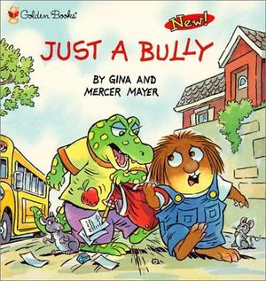 Just a Bully (Little Critter #1)