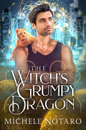 The Witch’s Grumpy Dragon by Michele Notaro