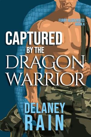 Captured by the Dragon Warrior (Furry Alien Mates #4)