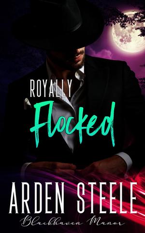 Royally Flocked (Blackhaven Manor #10)
