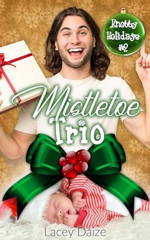 Mistletoe Trio by Lacey Daize