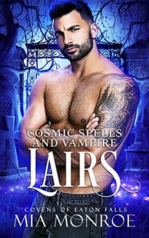 Cosmic Spells and Vampire Lairs (Covens of Eaton Falls #4)