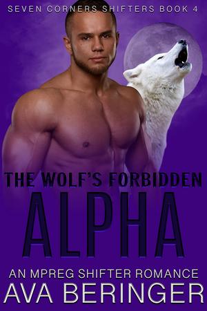 The Wolf's Forbidden Alpha (Seven Corners Shifters #4)