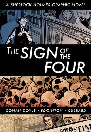 The Sign of the Four: A Sherlock Holmes Graphic Novel (Sherlock Holmes #2)