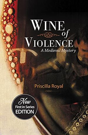Wine of Violence by Priscilla Royal