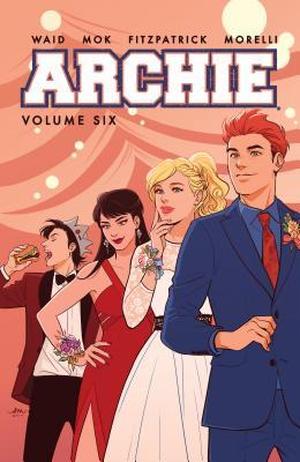 Archie, Vol. 6 by Mark Waid