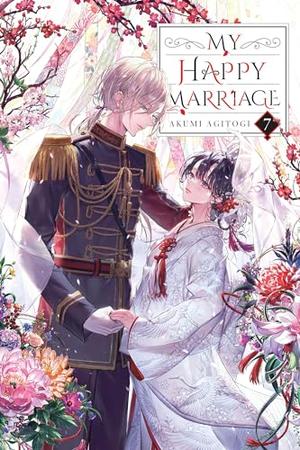My Happy Marriage (Light Novel), Vol. 7 (My Happy Marriage (Light Novel) #7)