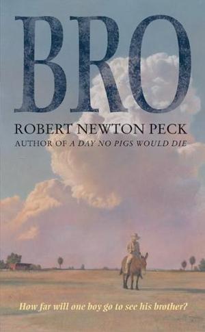 Bro by Robert Newton Peck