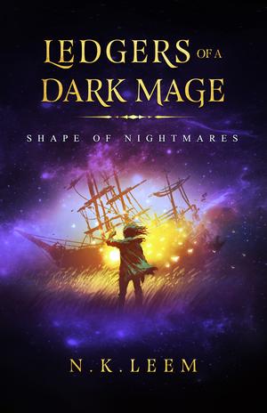 Shape of Nightmares (Ledgers of a Dark Mage #2)