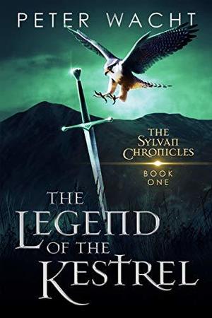 The Legend of the Kestrel (The Sylvan Chronicles #1)