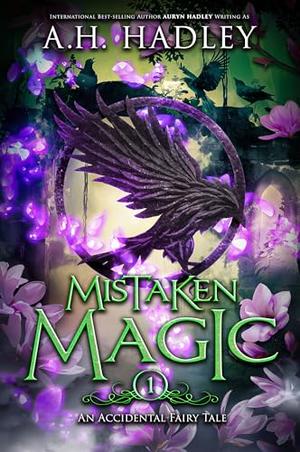 Mistaken Magic by A.H. Hadley