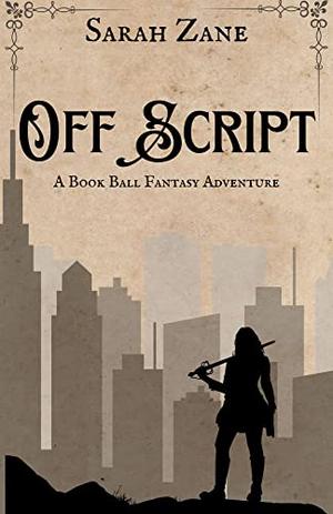 Off Script by Sarah Zane