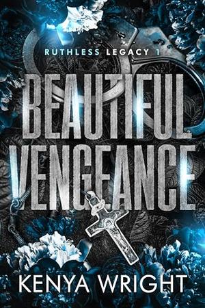 Beautiful Vengeance: Ambw Mafia Romance by Kenya Wright