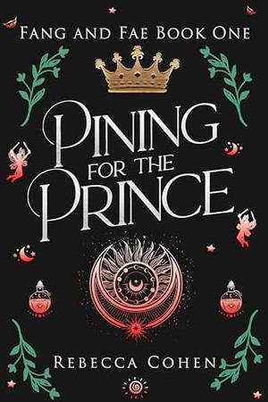 Pining for the Prince by Rebecca Cohen