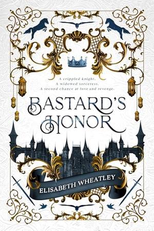 Bastard's Honor by Elisabeth Wheatley