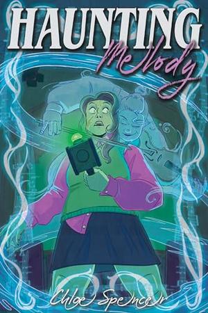 Haunting Melody by Chloe Spencer