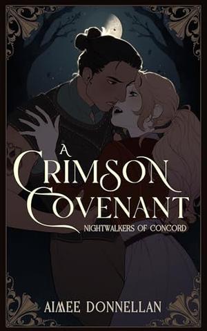 A Crimson Covenant by Aimee Donnellan