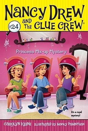 Princess Mix-up Mystery (Nancy Drew and the Clue Crew #24)