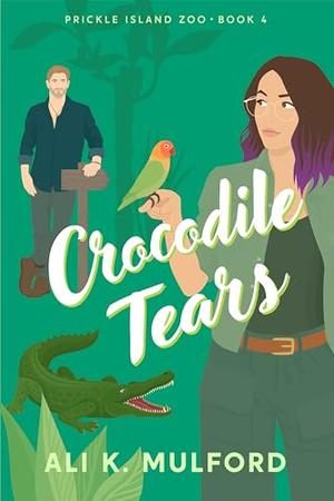 Crocodile Tears (Prickle Island Zoo #4)