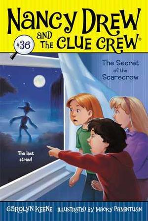 The Secret of the Scarecrow (Nancy Drew and the Clue Crew #36)