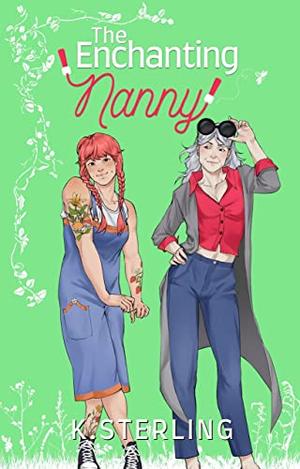 The Enchanting Nanny by K. Sterling