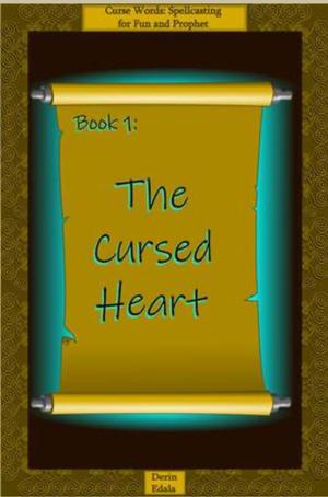 The Cursed Heart by Derin Edala
