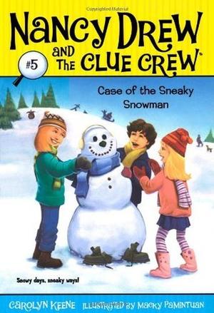 Case of the Sneaky Snowman (Nancy Drew and the Clue Crew #5)
