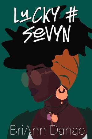 Lucky # Sevyn by BriAnn Danae