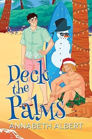 Deck the Palms (An Annabeth Albert Christmas #1)