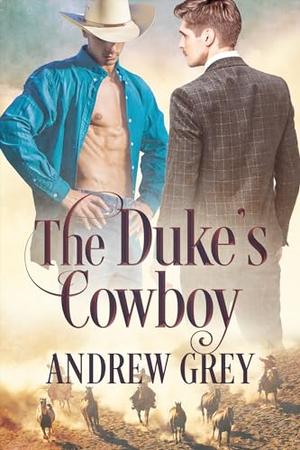 The Duke's Cowboy by Andrew Grey