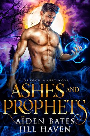 Ashes and Prophets (Dragon Magic #4)