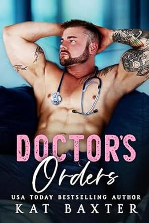 Doctor's Orders by Kat Baxter