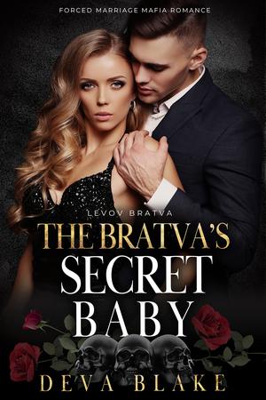 The Bratva’s Secret Baby by Deva Blake