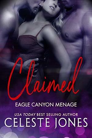 Claimed by Celeste Jones