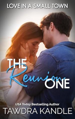 The Reunion One by Tawdra Kandle