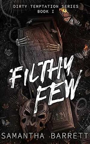 Filthy Few by Samantha Barrett