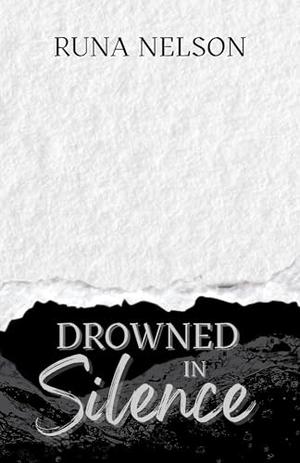 Drowned In Silence by Runa Nelson