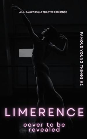 Limerence: A MM Rivals to Lovers Ballet Romance by Scarlett Drake