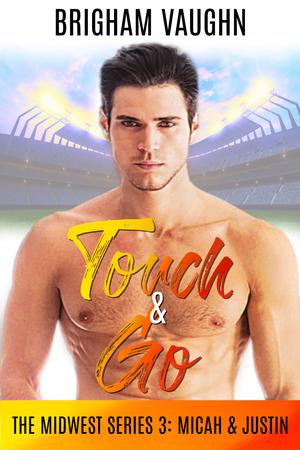 Touch & Go by Brigham Vaughn