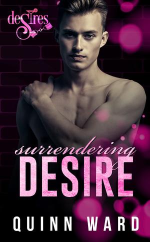 Surrendering Desire (Club DeSires #3)